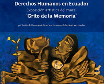 Derechos Humanos en Ecuador Exposición artística del mural 'Grito de la Memoria'